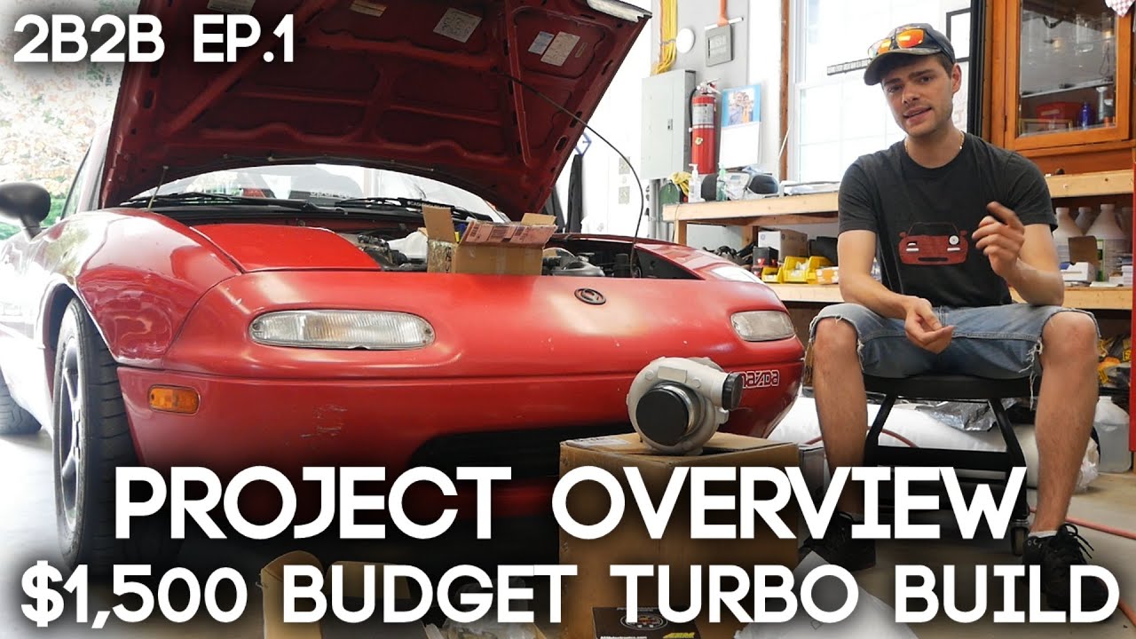 ULTIMATE бюджетный Turbo Miata: планы сборки и обзор | 2Broke2Boosted, эпизод 1