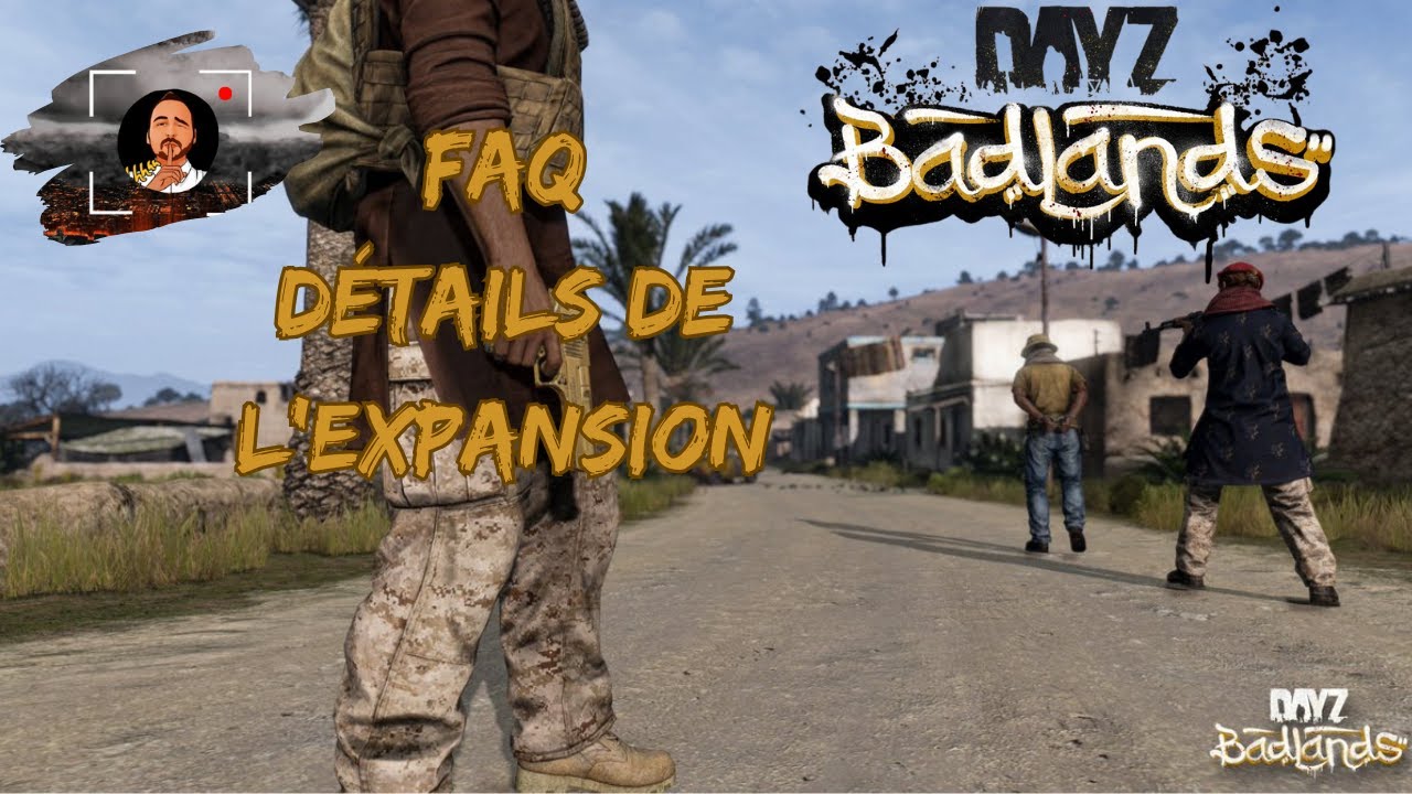 DayZ Badlands : FAQ & Détails de l’expansion (2026) – Tout ce qu’il faut savoir