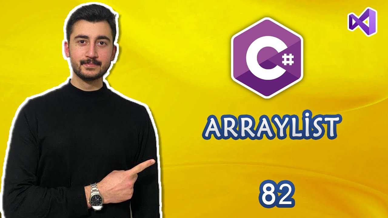 82- C# Dersleri ArrayList Nedir , Çalışma Yapısı | LİSTE | GENERIC |