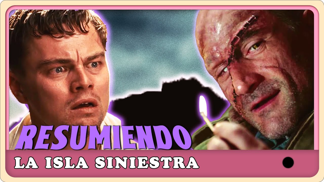 RESUMIENDO La película  La Isla Siniestra: Nada es lo que parece en este lugar/ Análisis