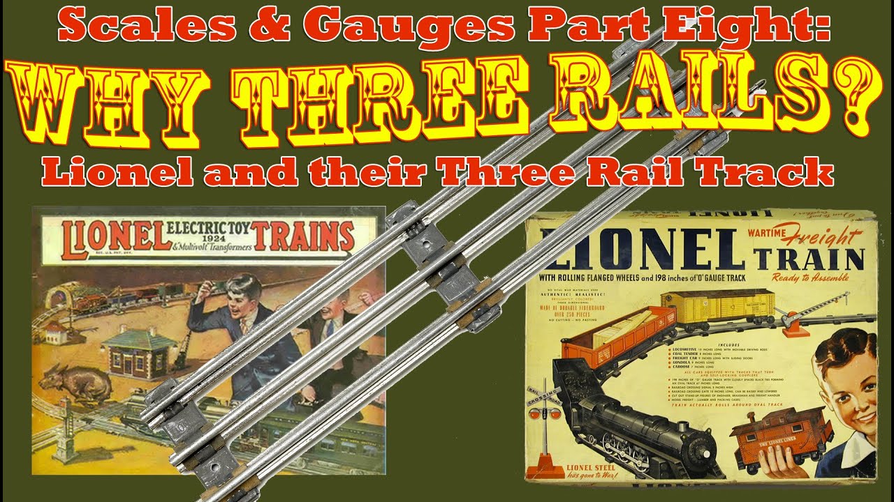 Scales and Gauges Part 8 - Why did Lionel Use Three Rails?
