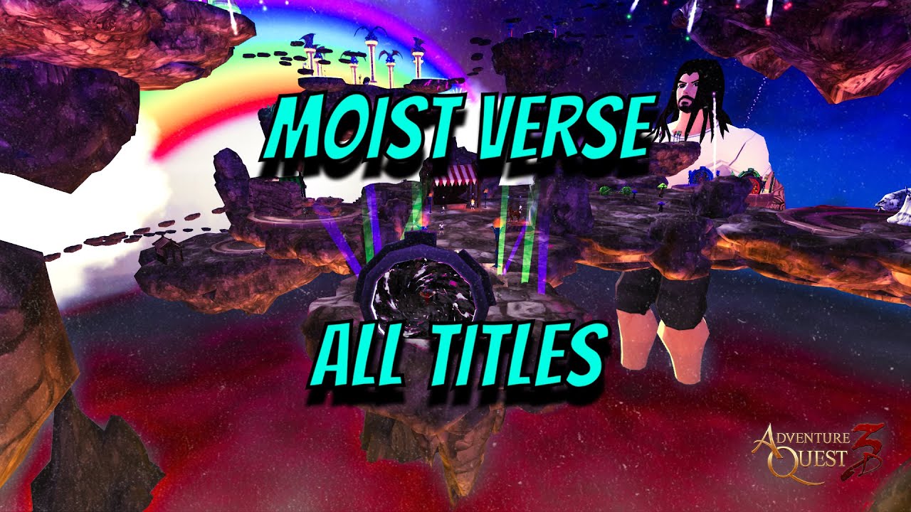 AQ3D MOIST VERSE ALL TITLES