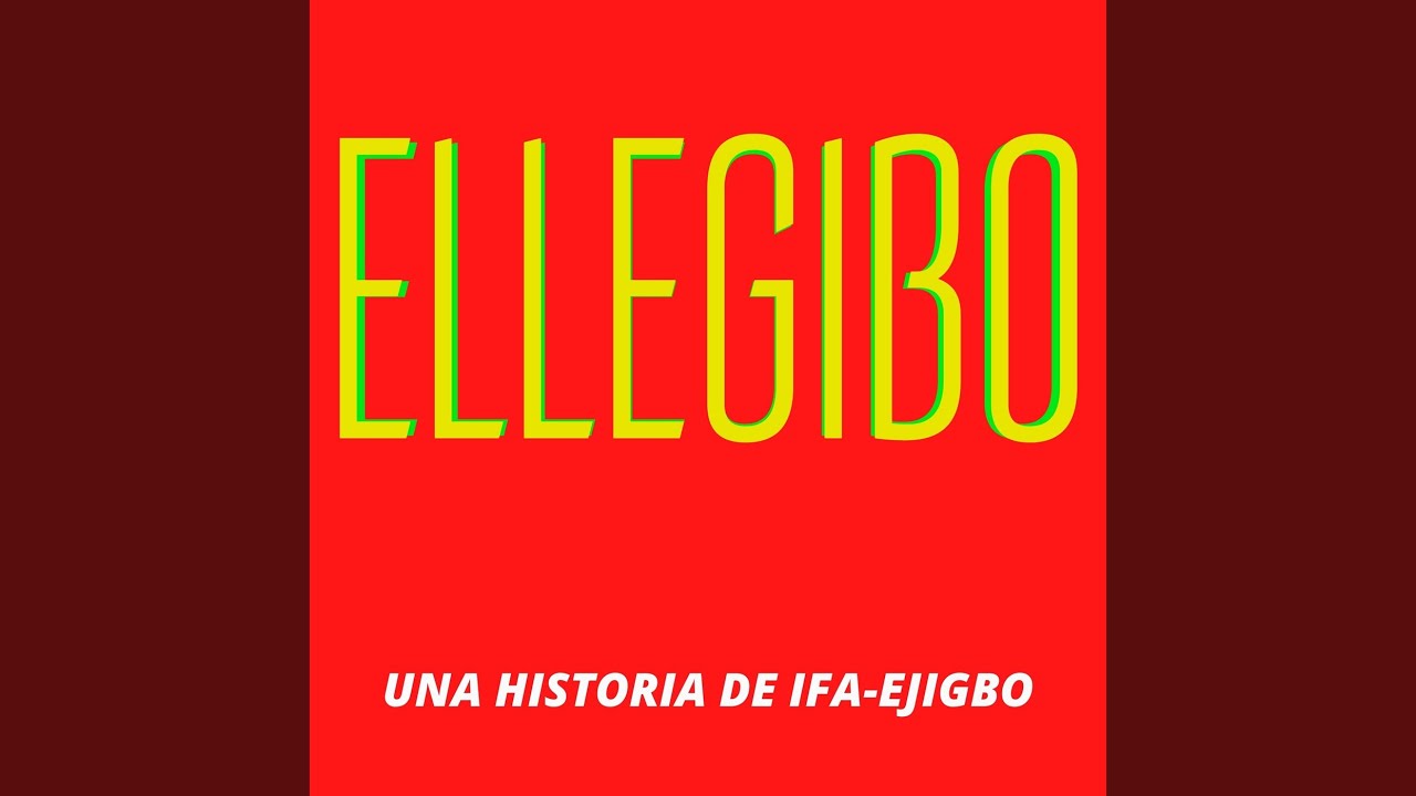 Ellegibo (Una Historia de Ifa-Ejizbo)