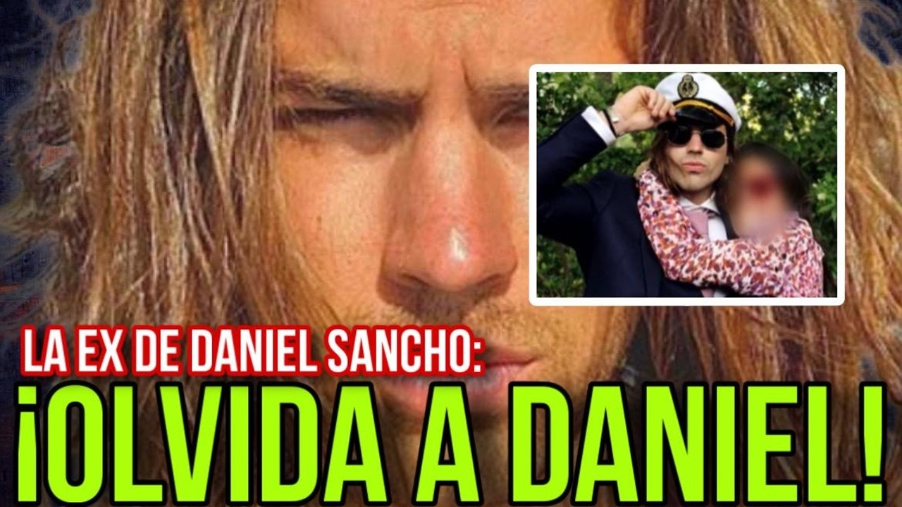 &iexcl;La ex de Daniel Sancho ya ha pasado p&aacute;gina!&hellip; y no como esperabas