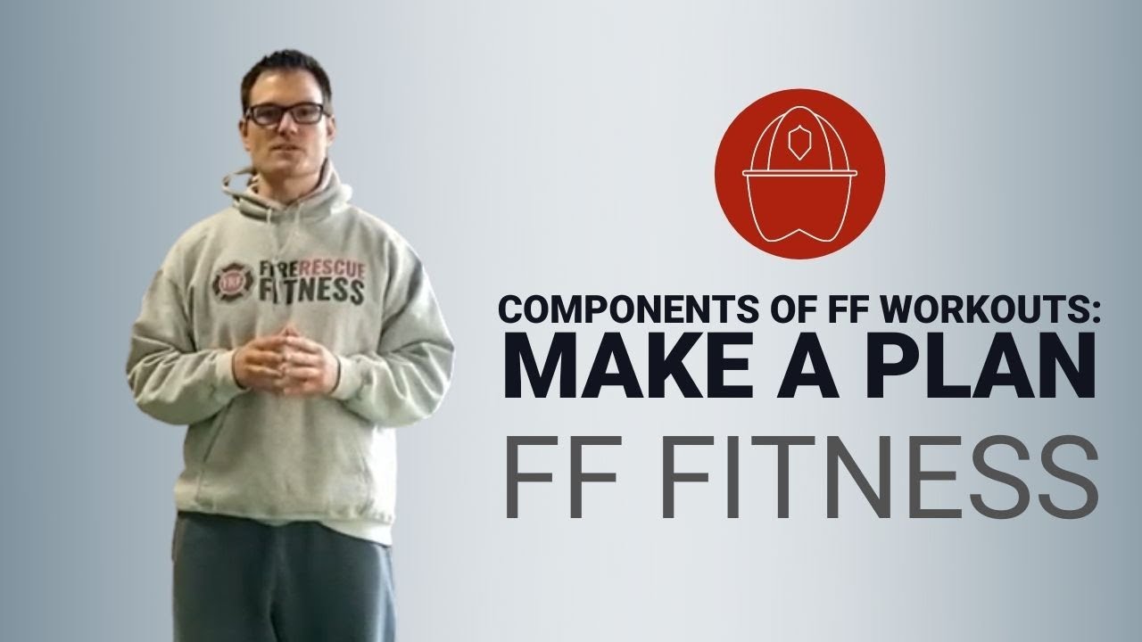 5 Components of Firefighter Workouts: Developing a Firefighter Fitness Plan - Lexipol