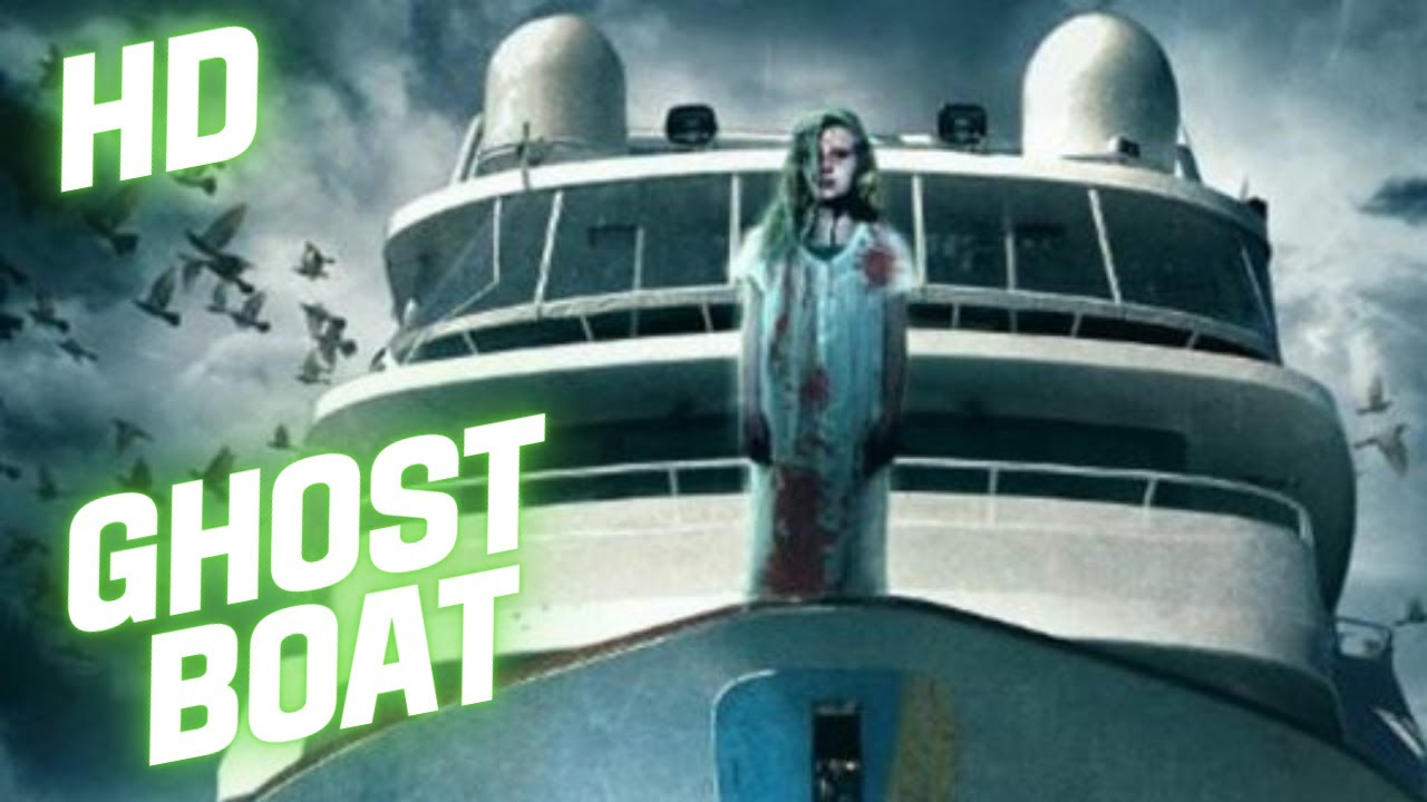 Ghost Boat | Horror | HD | Full Movie in English