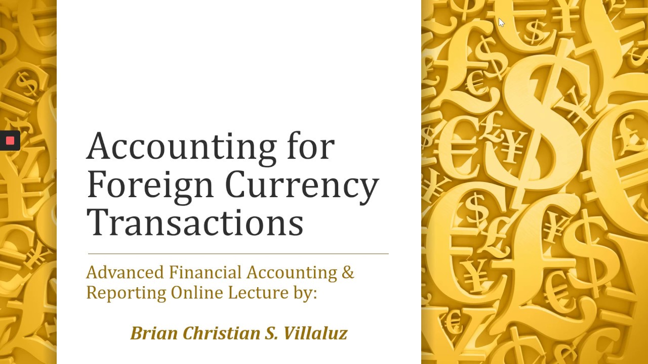 AFAR: Accounting for Foreign Currency Transactions