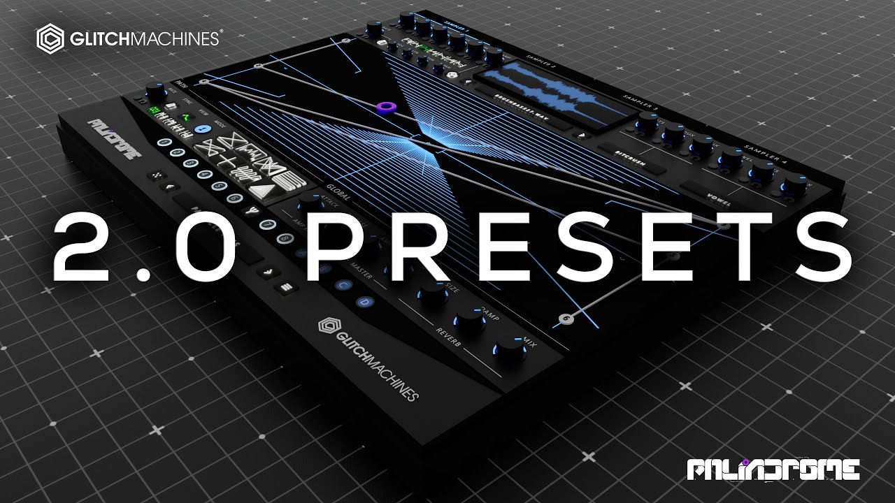 Glitchmachines - Palindrome - Granular Sampler - Version 2.0 Preset Showcase
