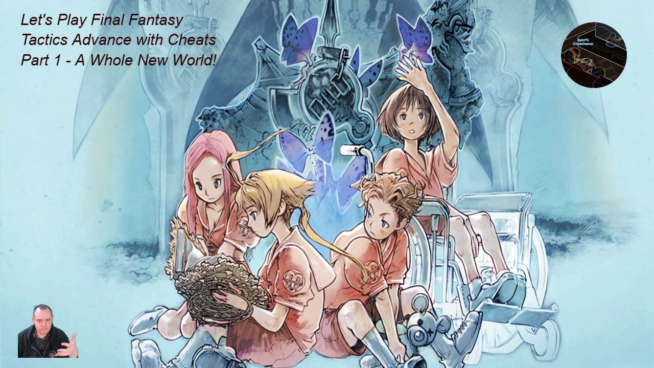 Let's Play Final Fantasy Tactics Advance with Cheats Part 1 - A Whole New World!