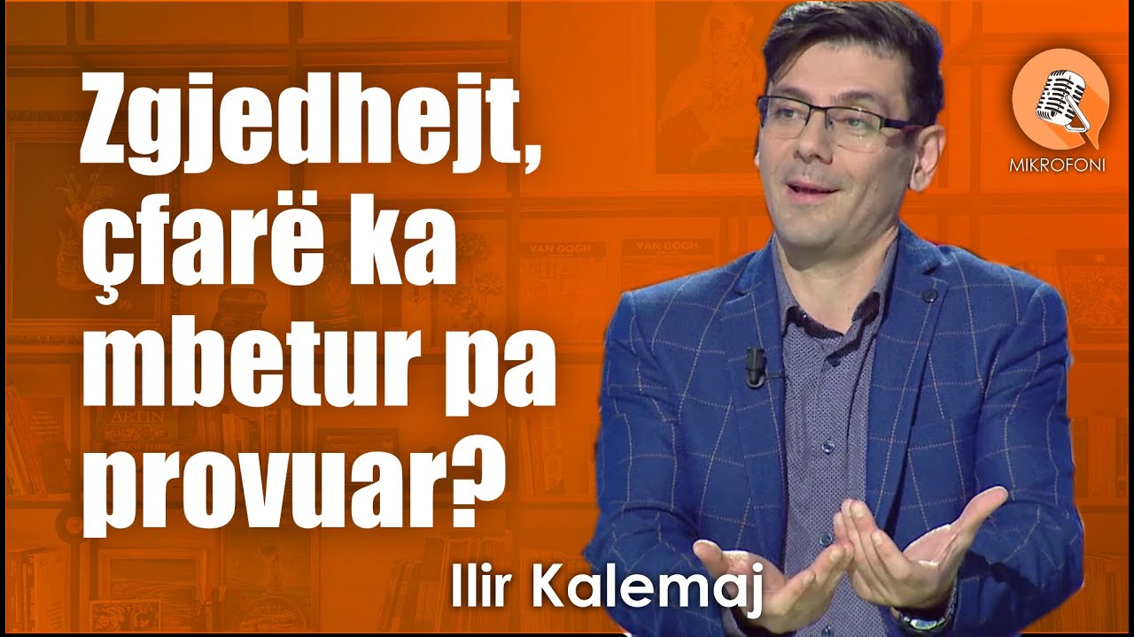 Zgjedhjet, cfare ka mbetur pa provuar? Ilir Kalemaj