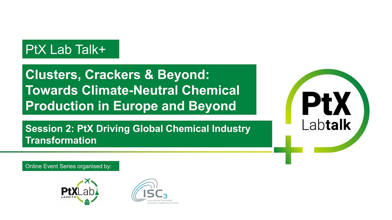 PtX Lab Talk+ | Session 2 | Clusters, Crackers & Beyond: Towards Climate-Neutral Chemical Production