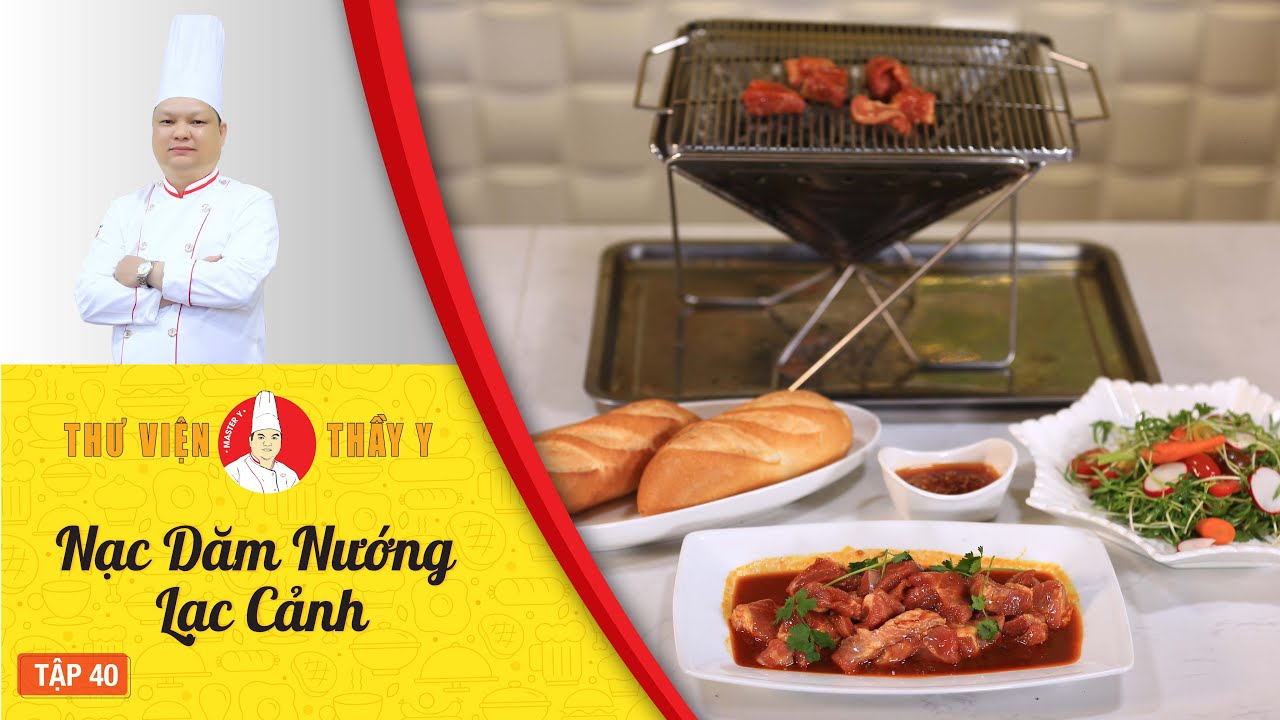 Cách làm Thịt Nạc Dăm Nướng Lạc Cảnh - Dạy học nấu ăn ngon - Thư Viện Thầy Y | Tập 40