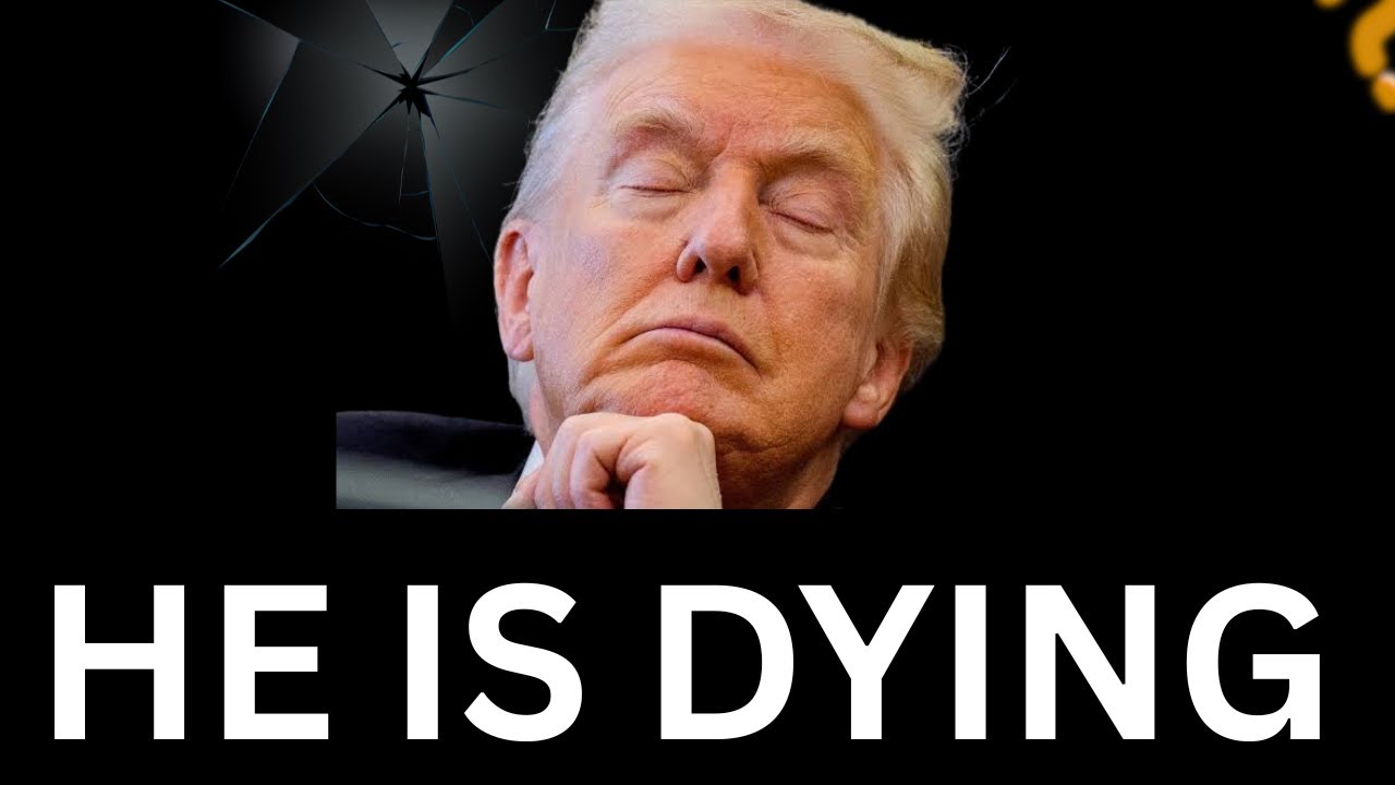 TRUMP IS DYING
