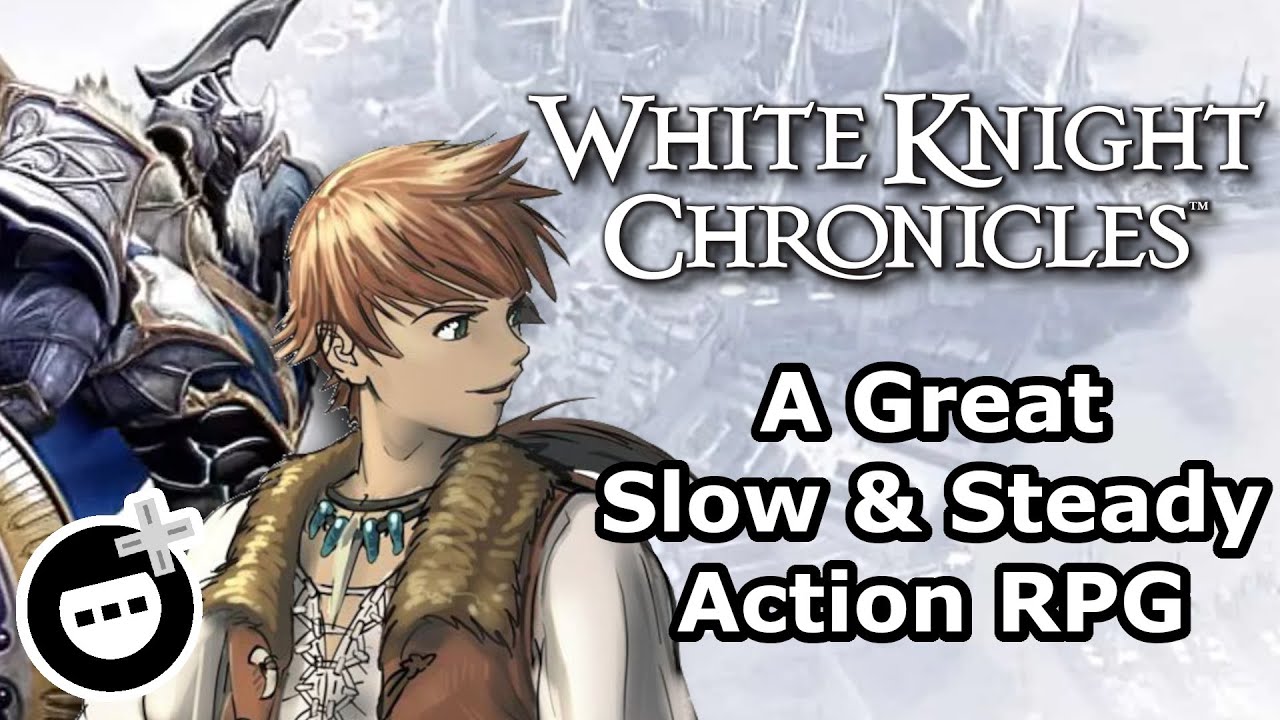 The Slowest Action RPG I've Ever Loved – White Knight Chronicles Review