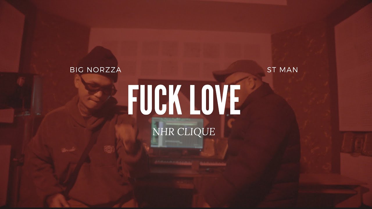 BIG NORZZA - FU*K LOVE FT. ST MAN PROD BY _ BOMJAN DAI