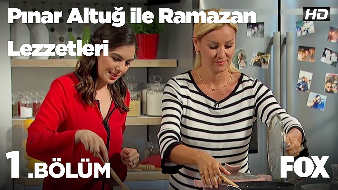 Pınar Altuğ ile Ramazan Lezzetleri 1.Bölüm