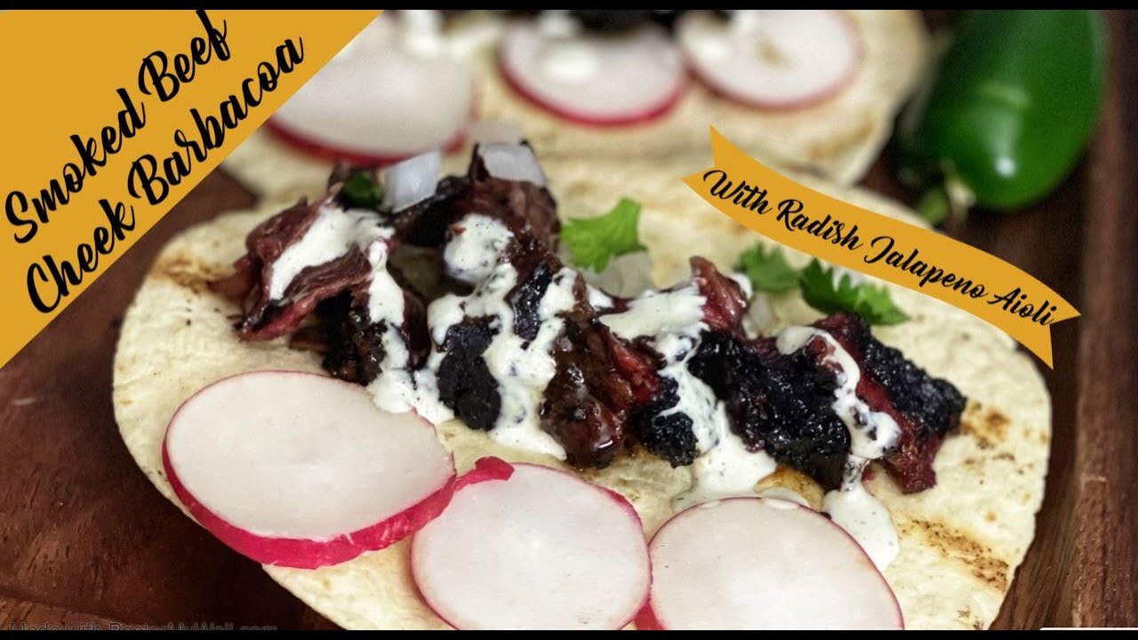 How to Make Smoked Beef Cheek Barbacoa Tacos with Homemade Aioli Sauce