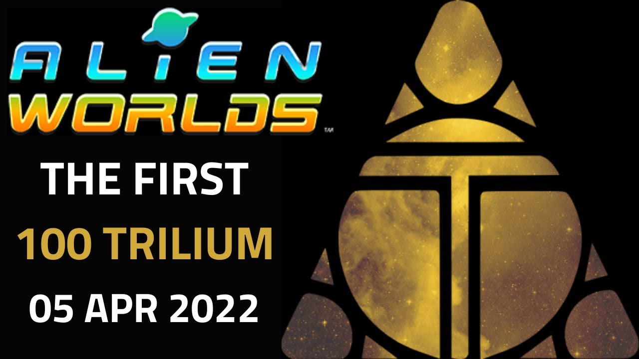 Alien Worlds Tutorial - How I mined my first 100 Trilium (TLM) - view my mining results 05/APR/2022