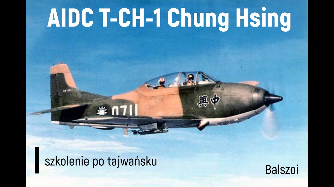 AIDC T-CH-1 Chung Hsing | czyli szkolenie po tajwańsku