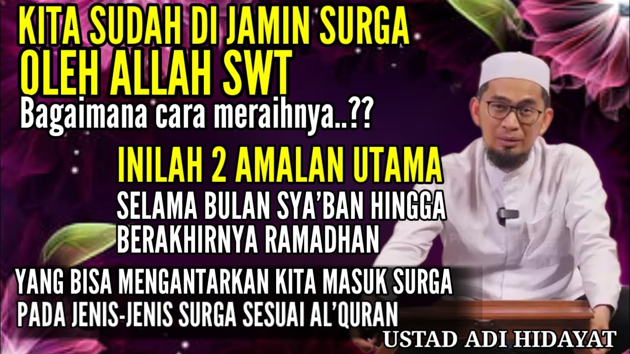 Jangan Lewatkan Amalan Ini di Bulan Sya’ban | Ustadz Adi Hidayat