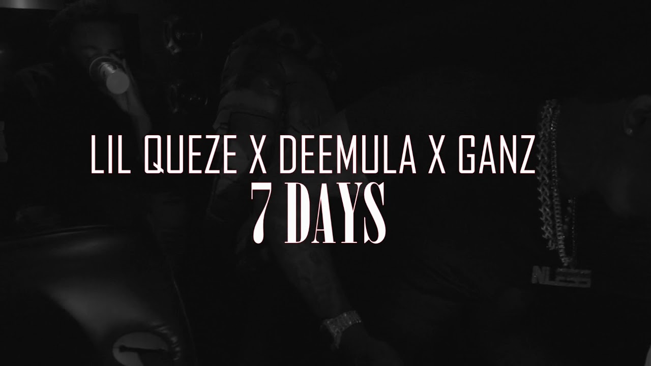 Ganz & Lil Queze ft Dee Mula - 7days (Official Video)
