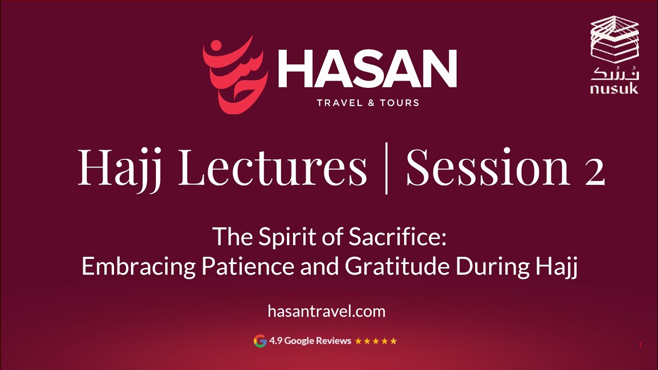 Hajj - Spirit of Sacrifice - Embracing Patience and Gratitude During Hajj