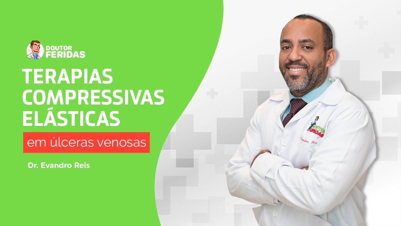 Terapias Compressivas Elásticas para tratamento de úlceras venosas.