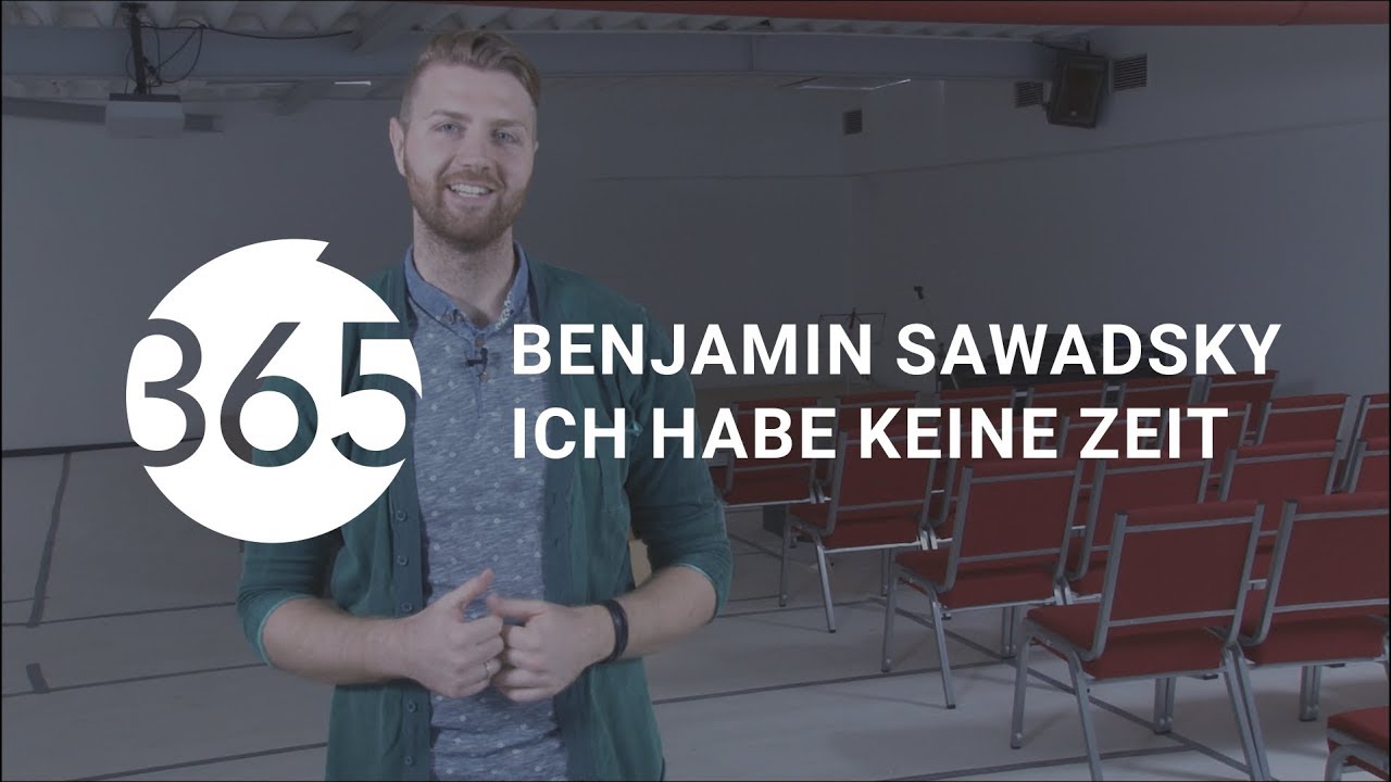Benjamin Sawadsky - Ich habe keine Zeit #365TAGE