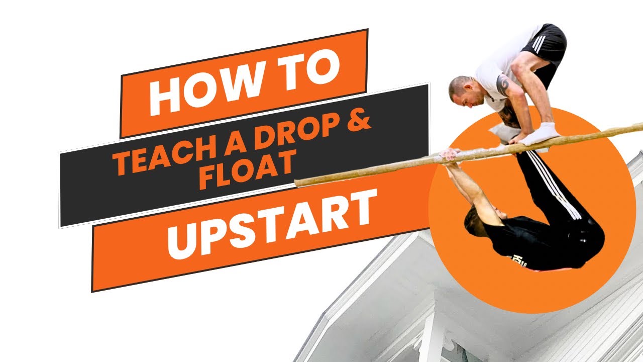 HOW TO TEACH DROP & FLOAT UPSTART ON P BARS
