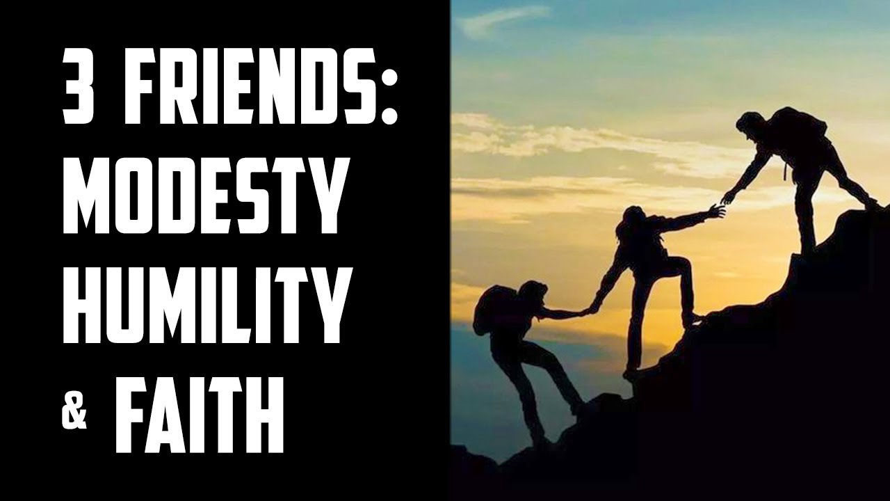 Three Inseparable Friends: Modesty, Humility and Faith | Sufi Meditation Center
