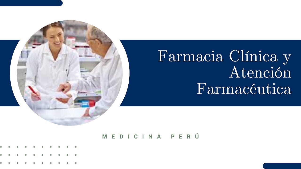 Farmacia Clínica y Atención Farmacéutica
