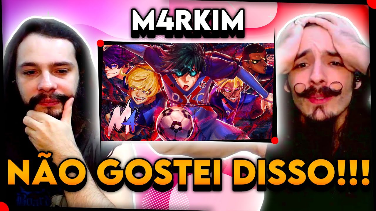 ISSO ME DÁ DESGOSTO!!! | M4rkim - Paris X Gen (Blue Lock) | [React/Análise]