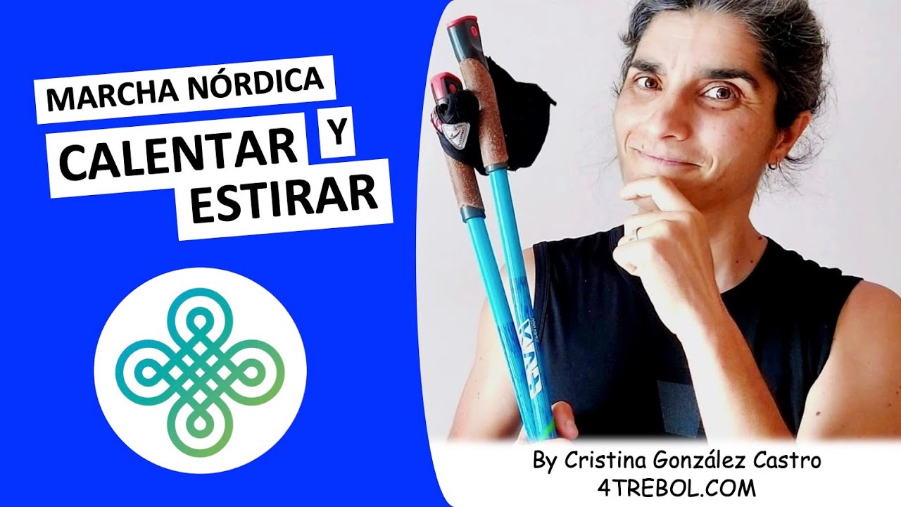 MARCHA NÓRDICA  CALENTAR Y ESTIRAR