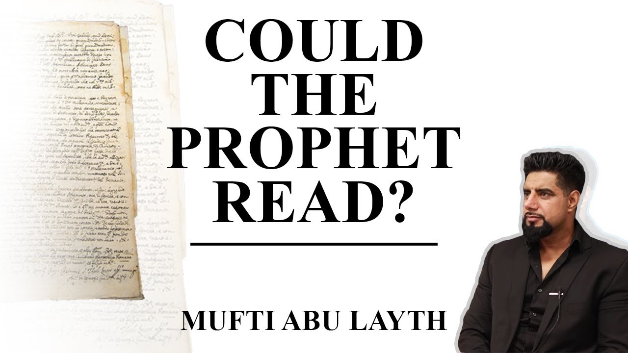 Could the Prophet read? | Mufti Abu Layth