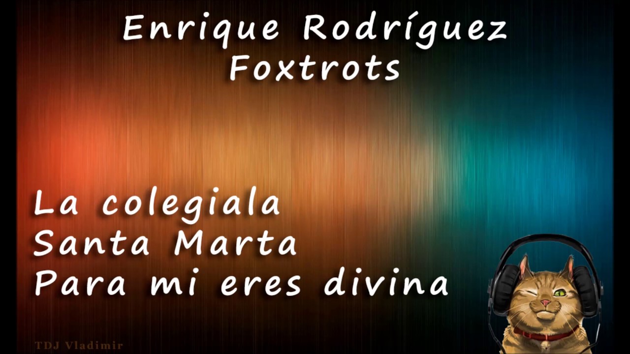 Tanda Foxtrot Enrique Rodriguez - Flores & Moreno (1938-44)