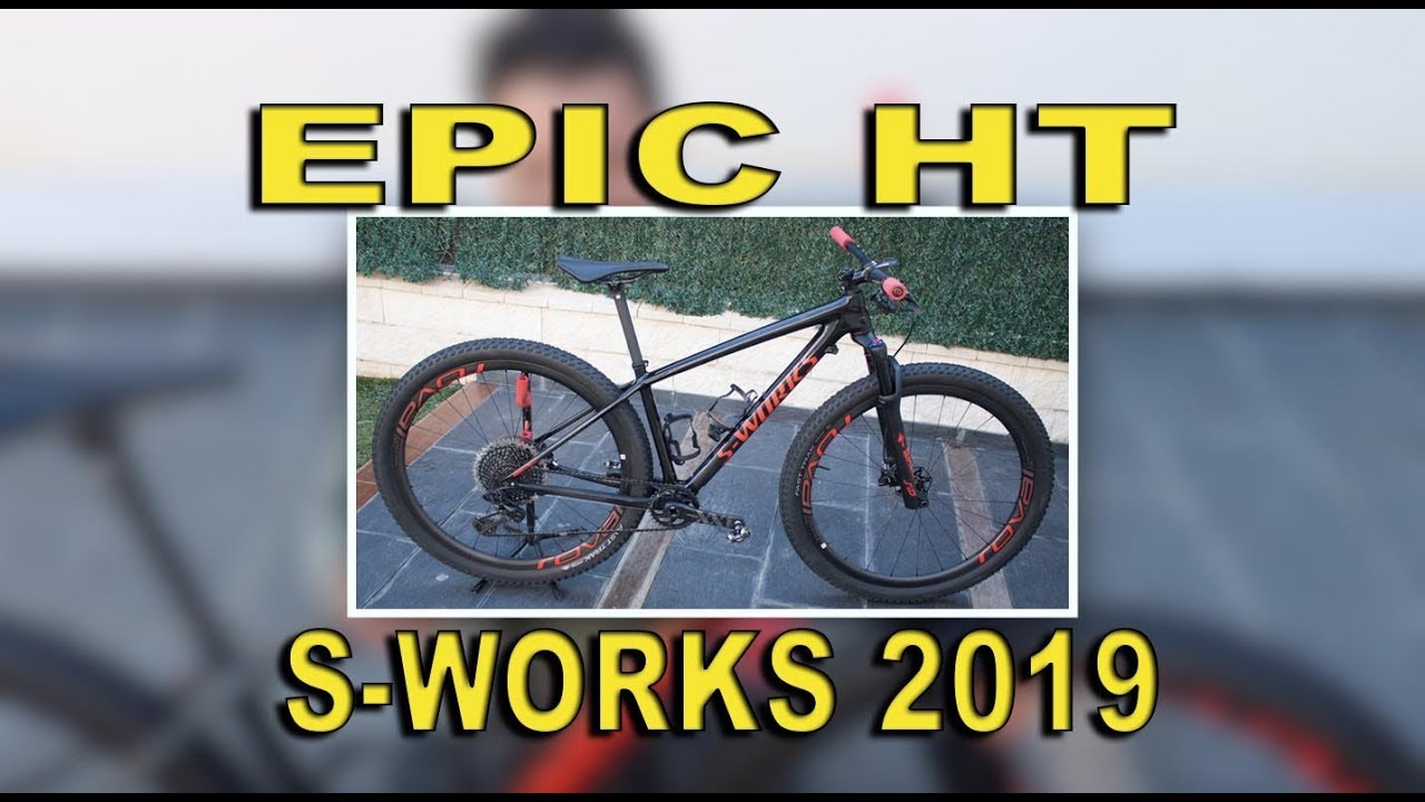 Mi nueva MTB | Review Specialized Epic HT Sworks 2019