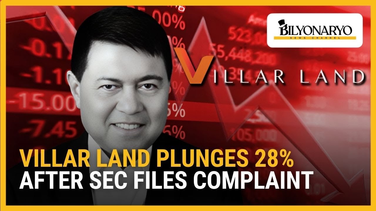 Акции Villar Land упали на 28% после подачи жалобы Комиссией по ценным бумагам и биржам США | Bus...