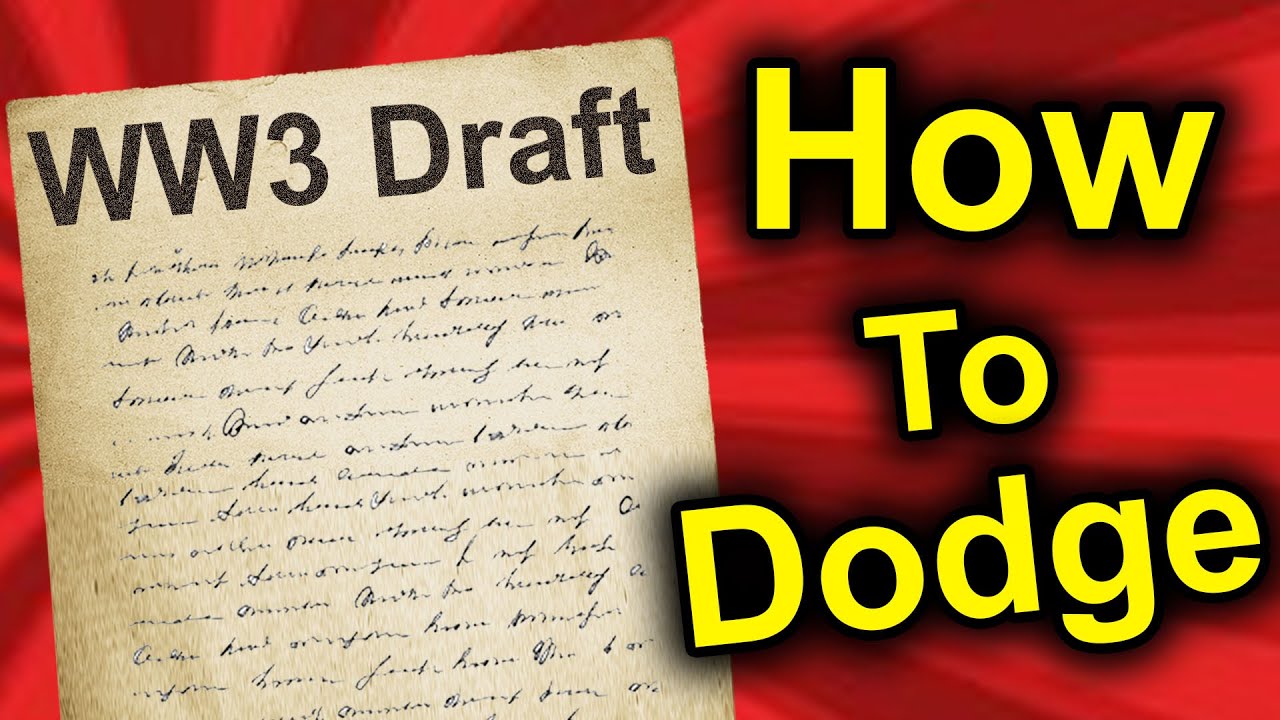 3 Ways How to Not Get Drafted for WW3