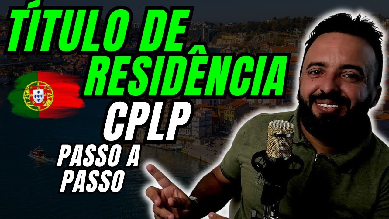 CPLP X CART&Atilde;O - GUIA COMPLETO E PASSO A PASSO DE COMO TIRAR A RESID&Ecirc;NCIA