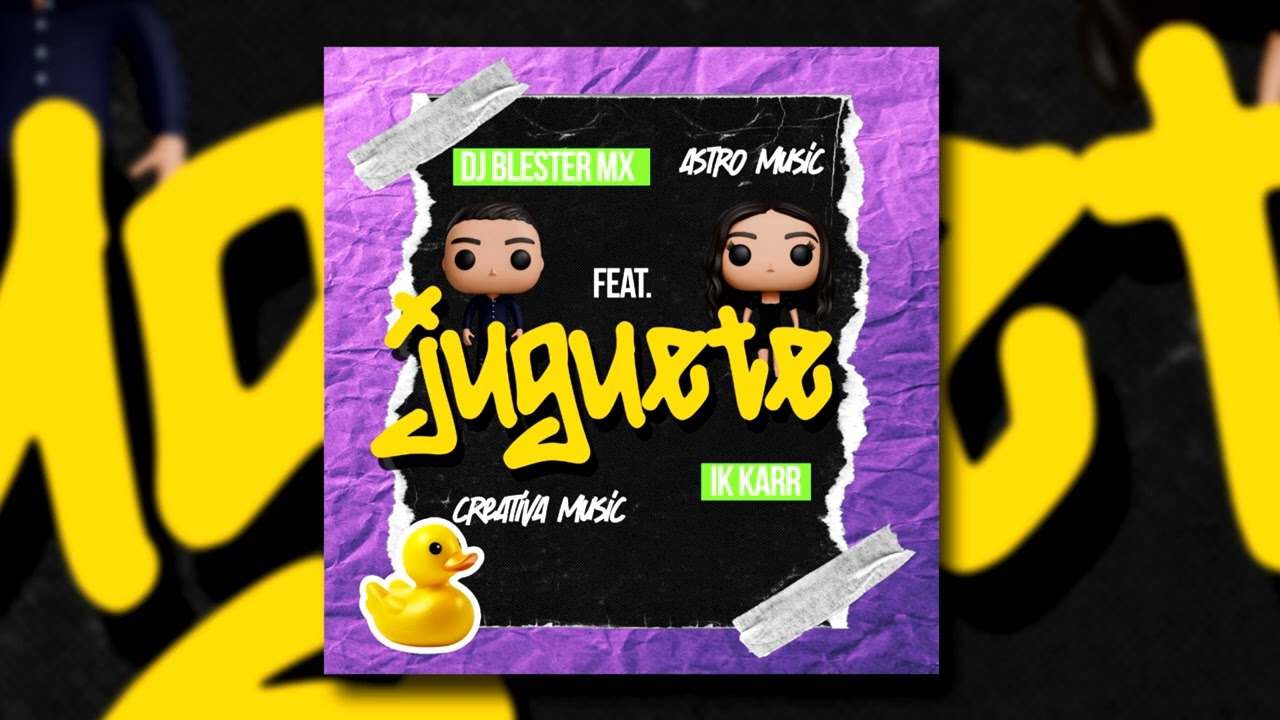 JUGUETE - Dj Blester Mx feat. @Ik_karr