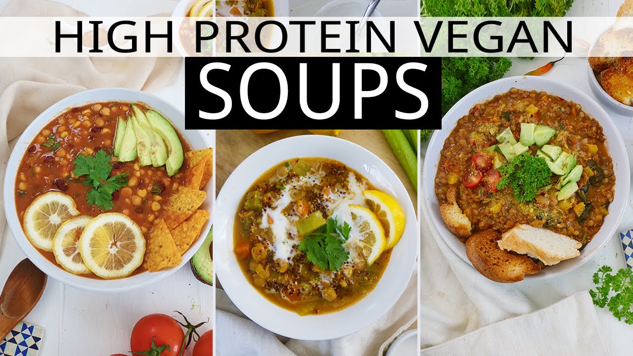 High Protein Vegan Soups - Cozy Winter Dinner  Ideas