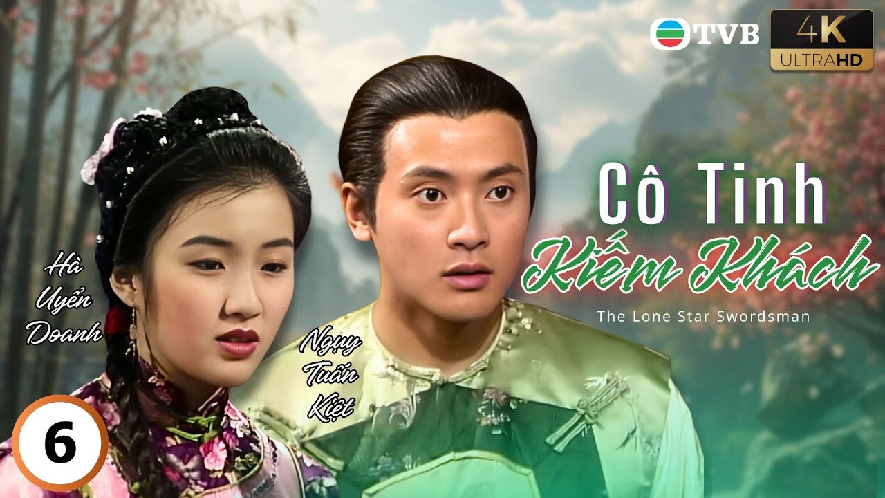 Phim TVB lồng tiếng Cô Tinh Kiếm Khách 4K 6/15 | Trịnh Y Kiện, Lương Tiểu Băng | 1994