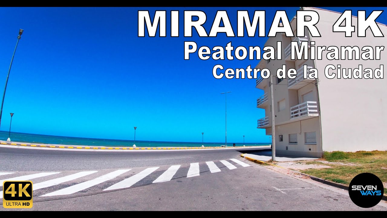 [4K] MIRAMAR - PEATONAL MIRAMAR / CENTRO DE LA CIUDAD