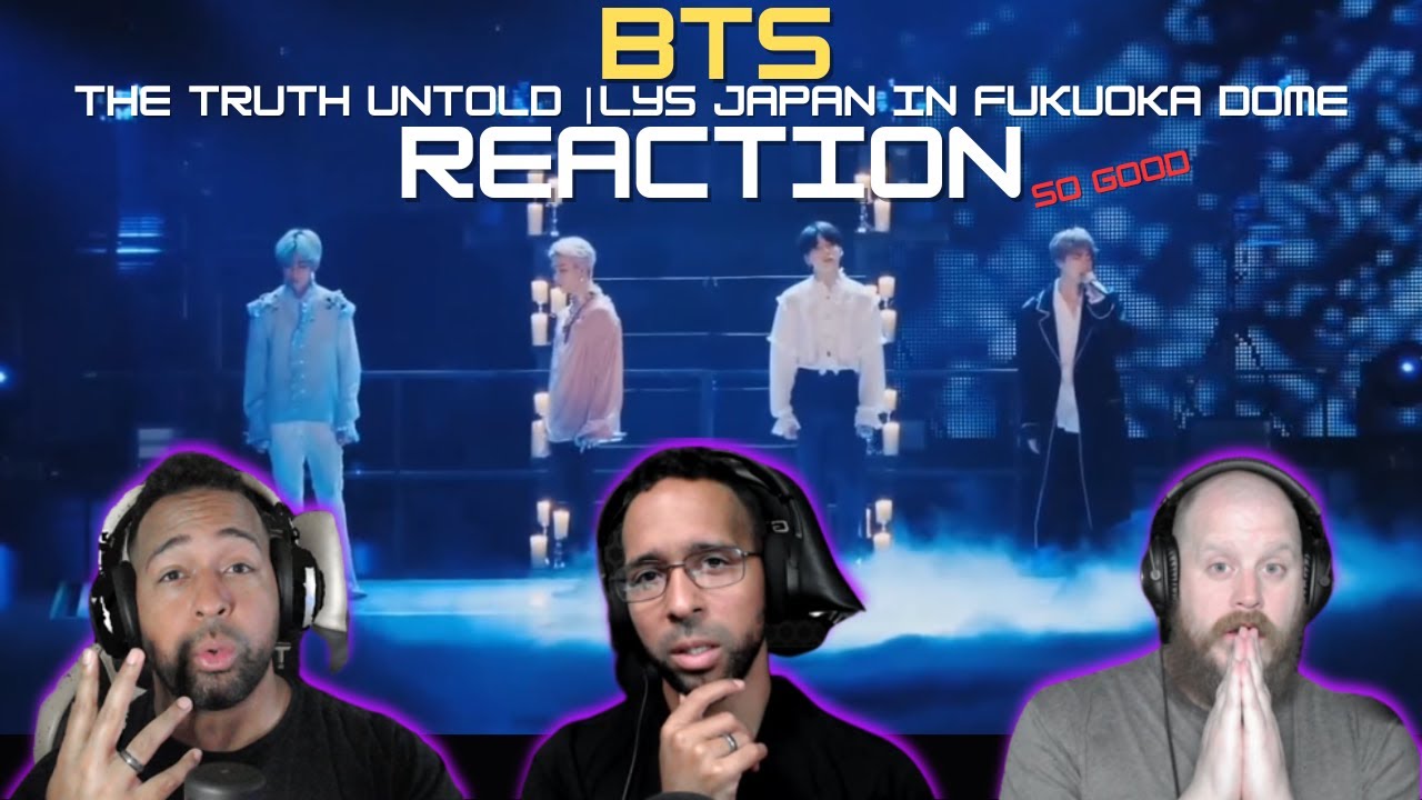BTS - The Truth Untold | BTS World Tour: LYS Japan in Fukuoka Dome | StayingOffTopic REACTS