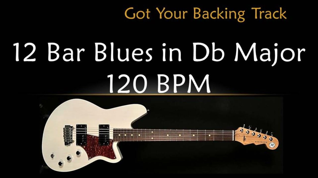 Backing Track for Guitar - 12 Bar Blues in Db - 120 BPM