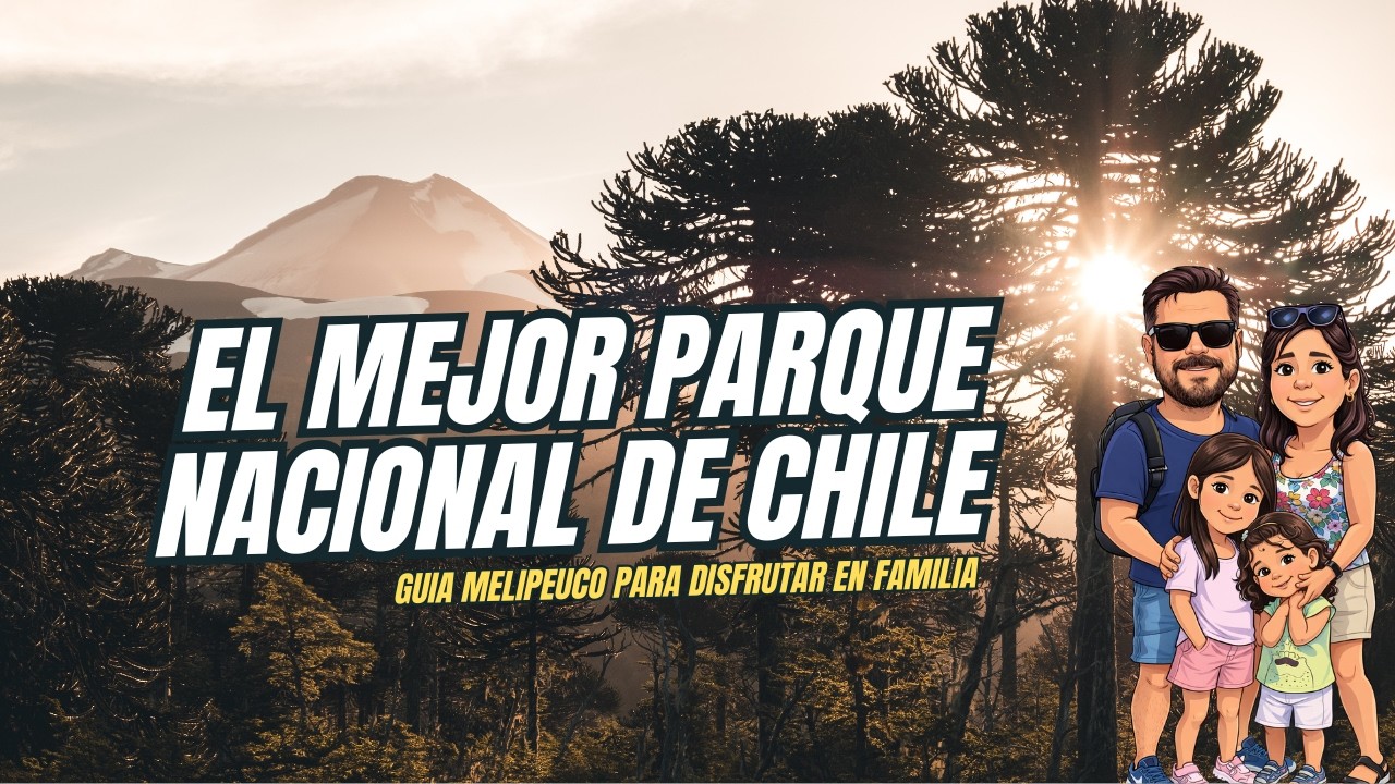 MELIPEUCO y Parque Nacional CONGUILLÍO: Guía completa de viaje 🇨🇱 (Episodio 1)