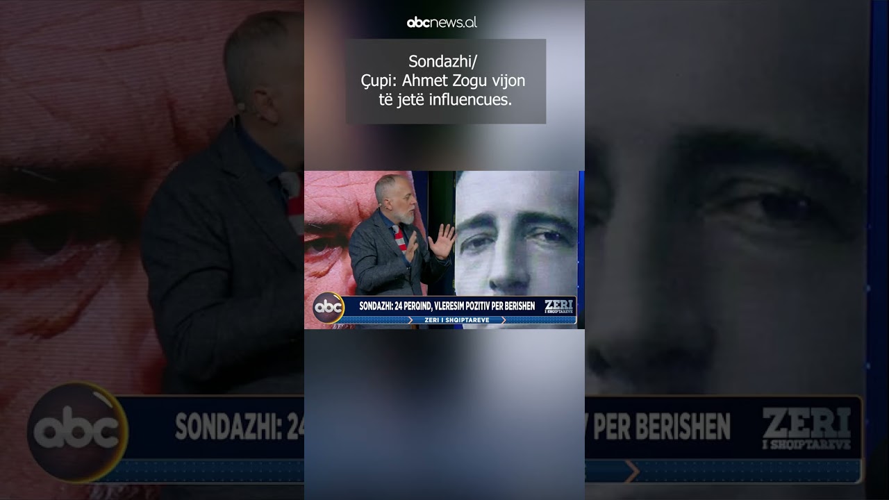 Sondazhi/ &Ccedil;upi: Ahmet Zogu vijon t&euml; jet&euml; influencues | ABC News Albania