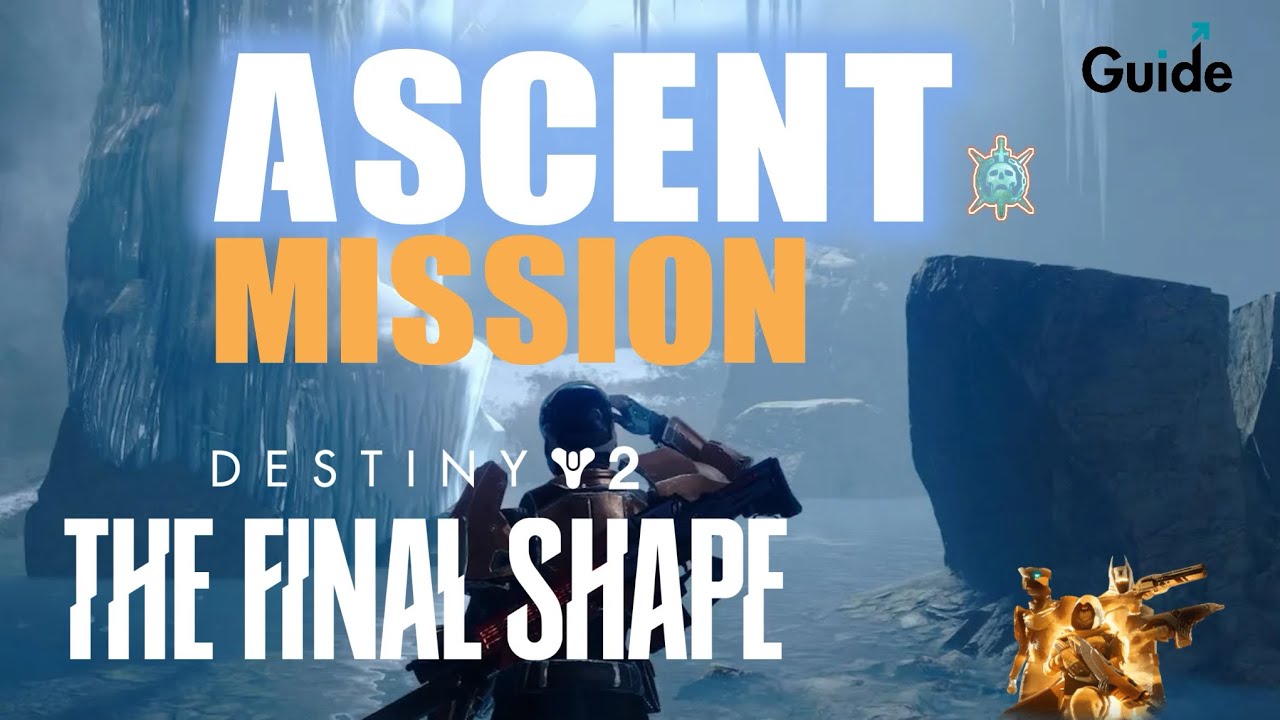 Destiny 2 - The Final Shape Campaign ' Ascent ' Walkthrough/Guide (Legendary Solo)