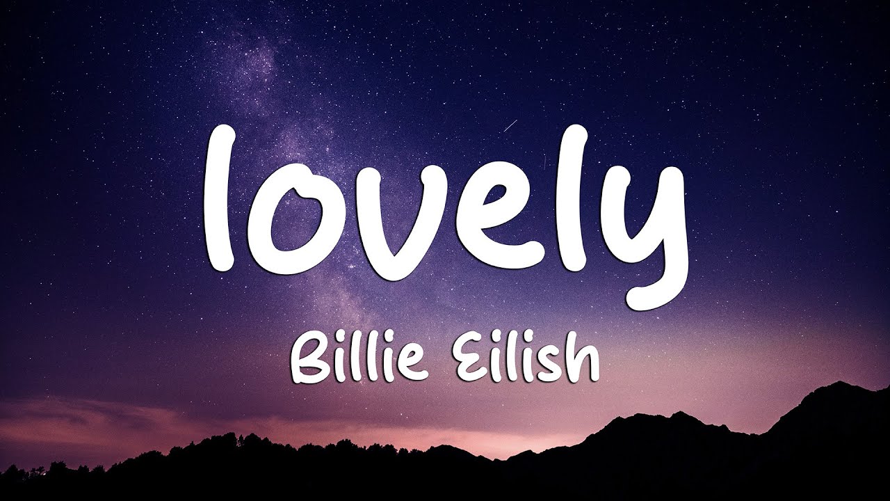 Billie Eilish - lovely (Lyrics) ft. Khalid