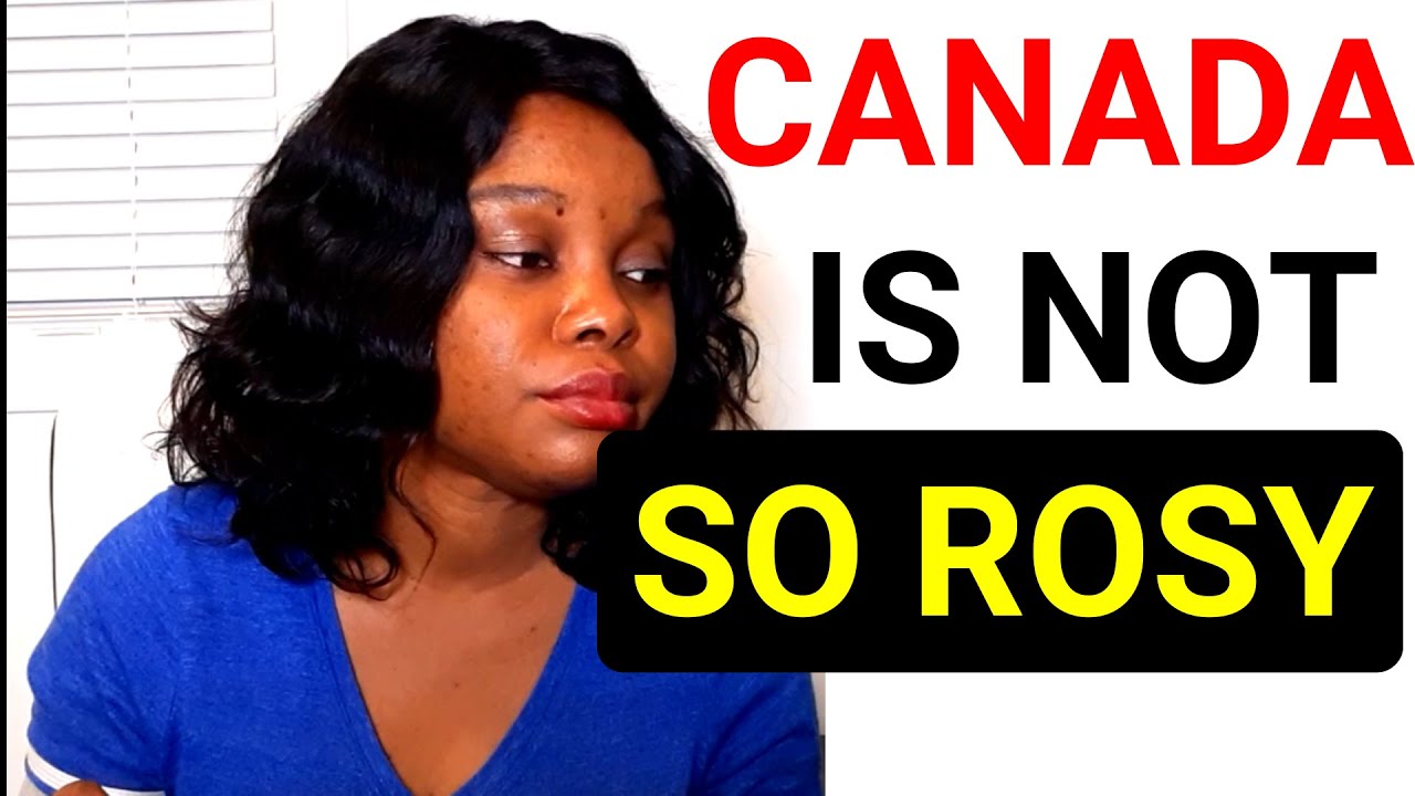 Life is not so rosy in Canada